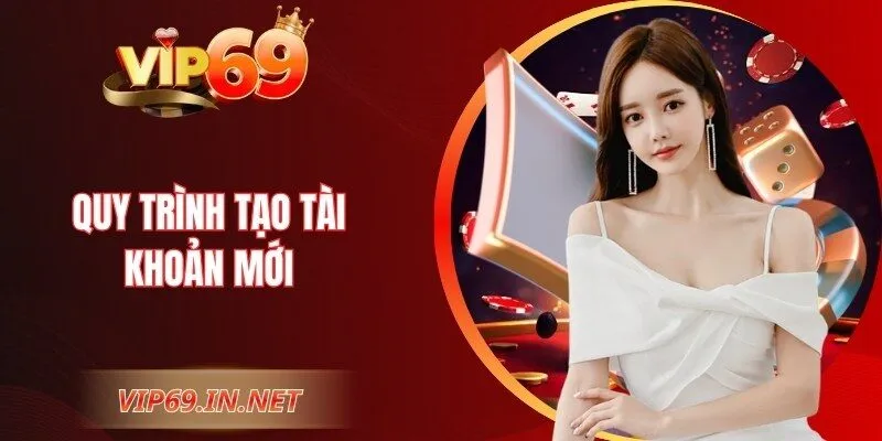 Quy trình tạo tài khoản mới